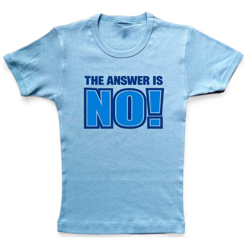 The Answer Is No! Baby Tee