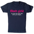 Good Girls are Bad Girls Baby Tee