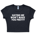 Hating Me Won't Make You Pretty Baby Tee