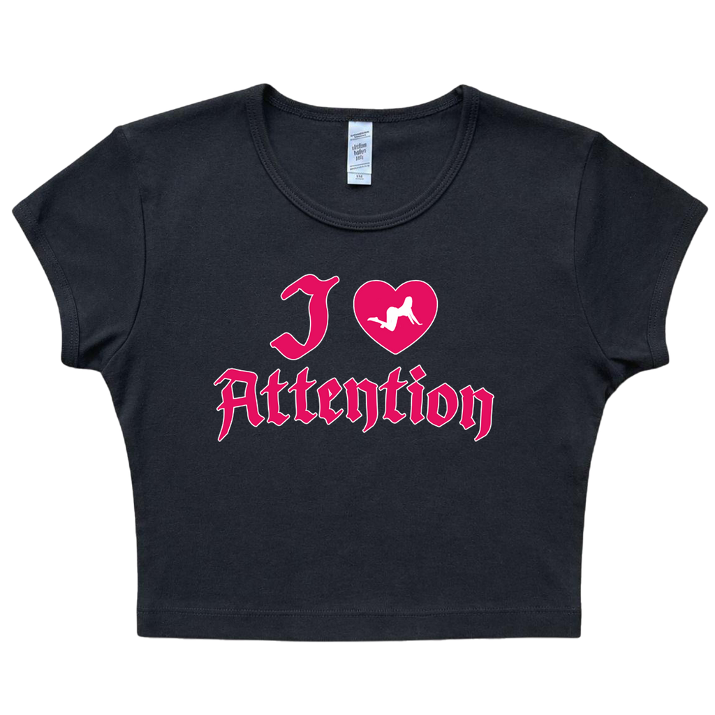 I Love Attention Baby Tee