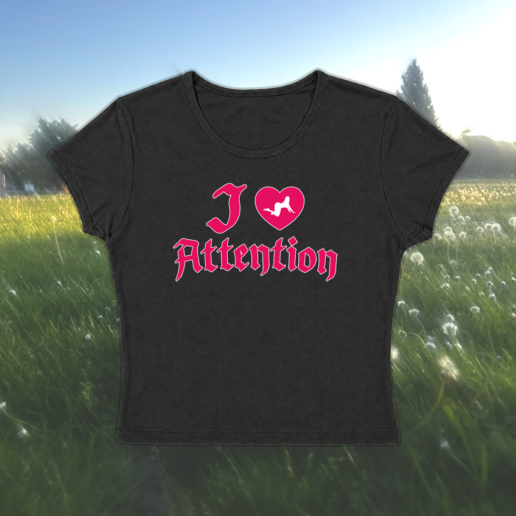 I Love Attention Baby Tee