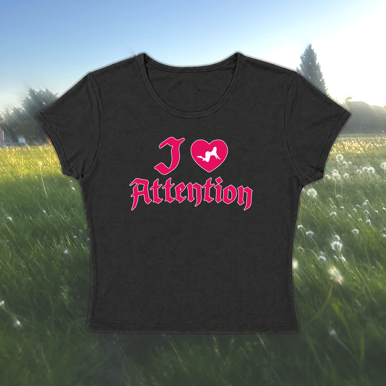 I Love Attention Baby Tee