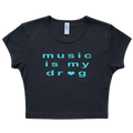 Music is my Dr*g Baby Tee