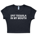 Spit Tequila in My Mouth Baby Tee